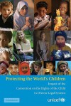 Protecting the World's Children: Impact of the UN Convention on the Rights of the Child in Diverse Legal Systems - Unicef