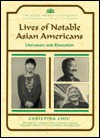 Lives of Notable Asian Americans: Literature and Education (Asian-American Experience) - Christina Chiu, Ronald T. Takaki