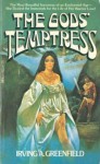 The God's Temptress - Irving A. Greenfield