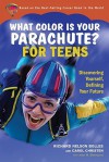 What Color Is Your Parachute? for Teens: Discovering Yourself, Defining Your Future - Richard Nelson Bolles, Carol Christen, Jean M. Blomquist