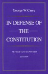 In Defense of the Constitution - George W. Carey