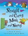 Straight and Curvy, Meek and Nervy: More About Antonyms (Words Are Categorical) - Brian P. Cleary, Brian Gable