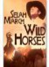 Wild Horses - Selah March