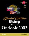 Special Edition Using Microsoft Outlook 2002 - Gordon Padwick