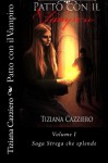 Patto con il Vampiro (Italian Edition) - Tiziana Cazziero