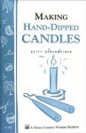 Making Hand-Dipped Candles: Storey's Country Wisdom Bulletin A-192 - Betty Oppenheimer