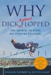 Why Dick Fosbury Flopped: And The Answers To Other Big Sporting Questions - Justin Kemp