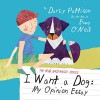 I Want a Dog: My Opinion Essay (The Read and Write Series Book 1) - Darcy Pattison, Ewa ONeill