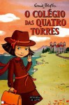 O Colégio das Quatro Torres (Quatro Torres, #1) - Enid Blyton