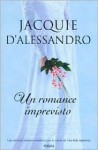 Un Romance Imprevisto - Jacquie D'Alessandro