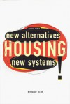 Housing: New Alternatives, New Systems - Manuel Gausa