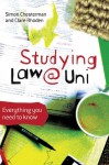 Studying Law at University: Everything You Need to Know - Simon Chesterman, Clare Rhoden