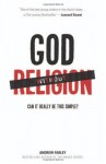 God without Religion: Can It Really Be This Simple? - Andrew Farley