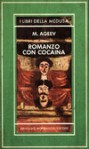 Romanzo con Cocaina - M. Ageyev, M. Ageyev, Serena Vitale