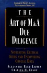 The Art of M&A Due Diligence: Navigating Critical Steps and Uncovering Crucial Data - Alexandra Reed Lajoux