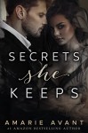 Secrets She Keeps - Amarie Avant, Supahkawii Covers, Rebel Proofing