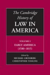 The Cambridge History of Law in America, Volume I: Early America (1580-1815) - Michael Grossberg, Christopher Tomlins