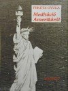 Meditáció Amerikáról - Gyula Fekete