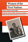 Women of the First Nations: Power, Wisdom, and Strength - Christine Miller, Christine Miller