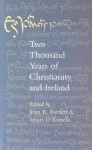 Two Thousand Years Of Christianity And Ireland: Lectures Delivered In Christ Church Cathedral, Dublin, 2001 2002 - John Russell Bartlett