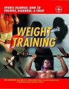 Weight Training: Sports Injuries: How to Prevent, Diagnose, and Treat - Chris Macnab