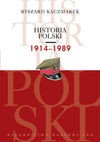 Historia Polski 1914-1989 - Ryszard Kaczmarek