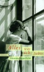 Alles, was ich liebte : Roman - Aharon Apelfeld, Anne Birkenhauer