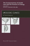 Socioeconomics of Health Care and the Practice of Urology, An Issue of Urologic Clinics - Kevin Loughlin