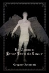 Ex Umbris: Step Into the Light - Gregory Peterson