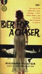 Bier for a Chaser - Richard Foster