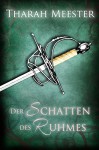 Der Schatten des Ruhmes - Tharah Meester