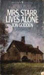 Mrs. Starr Lives Alone - Jon Godden