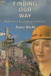 Finding Our Way: Rethinking Eco-Feminist Politics - Janet Biehl