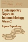 Contemporary Topics in Immunobiology: Thymus Dependency - A. Davies