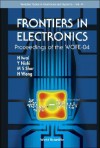 Frontiers in Electronics: Proceedings of the WOFE-04 [With CDROM] - H. Iwai, M. S. Shur, H. Wong, Y. Nishi