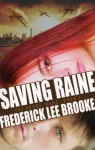 Saving Raine - Frederick Lee Brooke