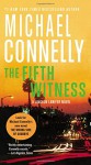 The Fifth Witness (A Lincoln Lawyer Novel) - Michael Connelly