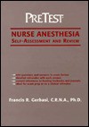 Nurse Anesthesia: Pretest Self-Assessment and Review - Francis R. Gerbasi, PreTest