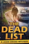 The Dead List (A John Drake Mystery) - Martin Crosbie