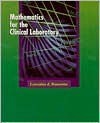 Mathematics For The Clinical Laboratory - Glorya Hale