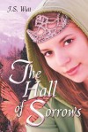 The Hall of Sorrows - J. Watt