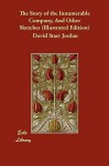 The Story of the Innumerable Company, and Other Sketches (Illustrated Edition) - David Starr Jordan