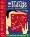 Valerie & Walter's Best Books for Children: A Lively, Opinionated Guide (Second Edition) - Valerie V. Lewis, Valerie Lewis