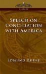 Speech on Conciliation with America - Edmund Burke