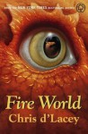 Fire World (The Last Dragon Chronicles) - Chris d'Lacey