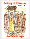 A Story of Kwanzaa: First Fruits: How the Kwanzaa Festival Began - MR Brian Edwards, MS Sandra Cunningham, MS Dee Chandler