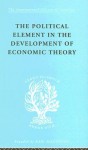 The Political Element in the Development of Economic Theory - Gunnar Myrdal, Myrdal Gunnar