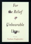 For the Relief of Unbearable Urges: Stories - Nathan Englander