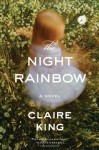 The Night Rainbow - Claire King