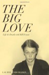 The Big Love: Life & Death with Bill Evans: 1 - Laurie Verchomin, John McLaughlin